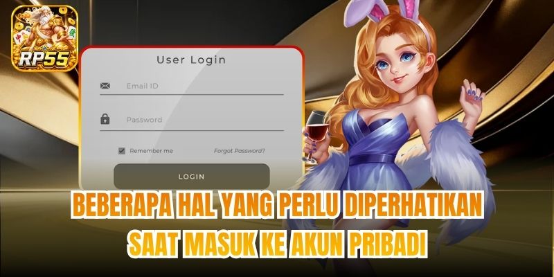 Beberapa hal yang perlu diperhatikan saat masuk ke akun pribadi